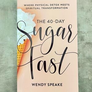The 40-Day Sugar Fast Wendy Speake Christian Devotional Sugar Detox Faith Book